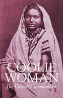 Cover image of book Coolie Woman: The Odyssey of Indenture by Gaiutra Bahadur 