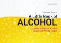 Cover image of book A Little Book of Alcohol: Activities to Explore Alcohol Issues with Young People by Vanessa Rogers 