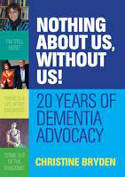 Cover image of book Nothing About Us, Without Us! 20 Years of Dementia Advocacy by Christine Bryden