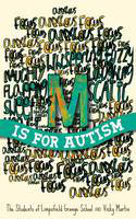 Cover image of book M is for Autism by The Students of Limpsfield Grange School and Vicky Martin