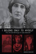Cover image of book I Belong Only to Myself: The Life and Writings of Leda Rafanelli by Andrea Pakieser 