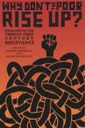 Cover image of book Why Don't The Poor Rise Up? Organizing the Twenty-First Century Resistance by Michael Truscello and Ajamu Nangwaya (Editors) 