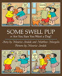 Cover image of book Some Swell Pup: Or Are You Sure You Want a Dog? by Maurice Sendak