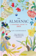 Cover image of book The Almanac: A Seasonal Guide to 2023 by Lia Leendertz 