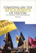 Cover image of book Standing on the Shoulders of Fascism: From Immigration Control to the Strong State by Steve Cohen 