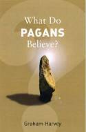 Cover image of book What Do Pagans Believe? by Graham Harvey