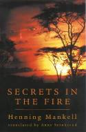 Cover image of book Secrets in the Fire by Henning Mankell, translated by Anne Conn 