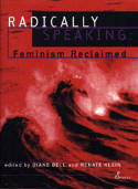 Cover image of book Radically Speaking by Diane Bell and Renate Klein (Editors)