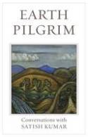 Cover image of book Earth Pilgrim: Conversations with Satish Kumar by Satish Kumar