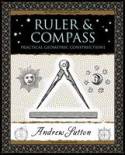 Cover image of book Ruler and Compass: Practical Geometric Constructions by Andrew Sutton