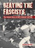 Cover image of book Beating The Fascists: The Untold Story of Anti-Fascist Action by Sean Birchall