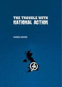 Cover image of book The Trouble With National Action by Mark Hayes 