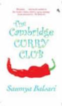 Cover image of book The Cambridge Curry Club by Saumya Balsari