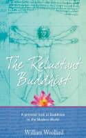 Cover image of book The Reluctant Buddhist by William Woollard
