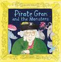 Cover image of book Pirate Gran and the Monsters by Geraldine Durrant, illustrated by Rose Forshall