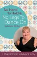 Cover image of book No Hands To Hold and No Legs To Dance On: A Thalidomide Survivor