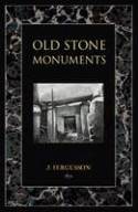 Cover image of book Old Stone Monuments by James Fergusson