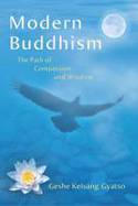 Cover image of book Modern Buddhism: The Path of Compassion and Wisdom by Geshe Kelsang Gyatso