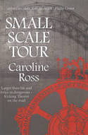 Cover image of book Small Scale Tour by Caroline Ross