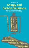 Cover image of book Energy and Carbon Emissions: The Way We Live Today by Nicola Terry 