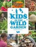 Cover image of book Kids in the Wild Garden by Elizabeth McCorquodale