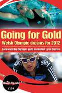 Cover image of book Going For Gold: Welsh Olympic Dreams for 2012 by Jocelyn Andrews, Foreword by Olympic gold medalist Lynn Davies
