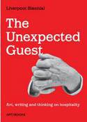 Cover image of book The Unexpected Guest: Art, Writing and Thinking on Hospitality by Sally Tallant and Paul Domela (Editors), with a text by Lorenzo Fusi