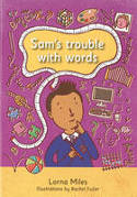 Cover image of book Sam's Trouble with Words by Lorna Miles 