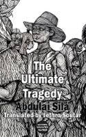 Cover image of book The Ultimate Tragedy by Abdulai Sila