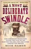 Cover image of book A Most Deliberate Swindle: How Edwardian Fraudsters Pulled the Plug on the Electric Bus... by Mick Hamer 