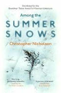 Cover image of book Among the Summer Snows: In Search of Scotland's Last Snows by Christopher Nicholson 
