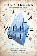 Cover image of book The White City by Roma Tearne