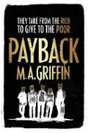 Cover image of book Payback by M.A. Griffin