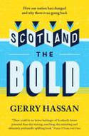 Cover image of book Scotland the Bold by Gerry Hassan