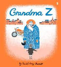 Cover image of book Grandma Z by Daniel Gray-Barnett
