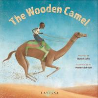 Cover image of book The Wooden Camel by Wanuri Kahiu, illustrated by Manuela Adreani 
