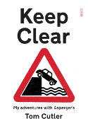 Cover image of book Keep Clear: My Adventures with Asperger's by Tom Cutler 