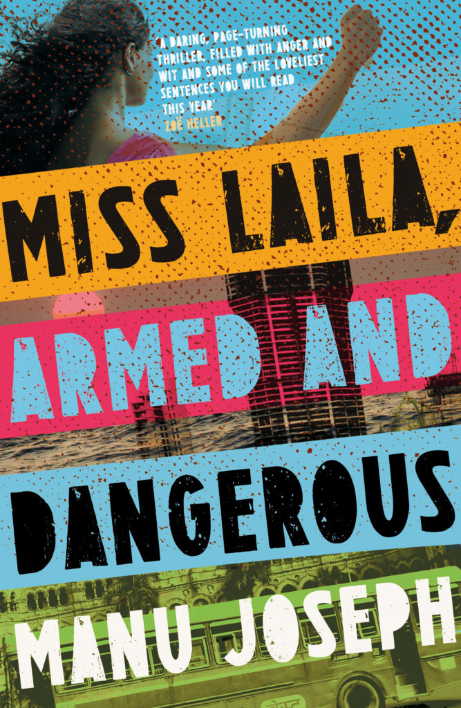 Cover image of book Miss Laila, Armed and Dangerous by Manu Joseph