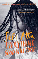 Cover image of book Everything Good Will Come by Sefi Atta 
