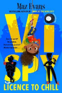 Cover image of book Vi Spy: Licence to Chill by Maz Evans