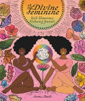 Cover image of book The Divine Feminine Self-Discovery Coloring Journal by Sarina Mantle 