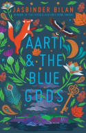 Cover image of book Aarti & the Blue Gods by Jasbinder Bilan