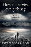Cover image of book How to Survive Everything by Ewan Morrison
