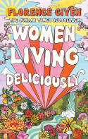 Cover image of book Women Living Deliciously by Florence Given