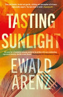 Cover image of book Tasting Sunlight by Ewald Arenz
