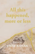 Cover image of book All this happened, more or less by Jayne A. Quan 