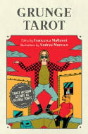Cover image of book Grunge Tarot by Francesca Matteoni, illustrated by Andrea Moresco 