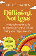 Cover image of book Different, Not Less: A neurodivergent's guide to embracing your true self by Chloé Hayden 