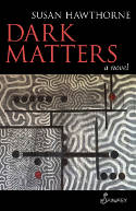 Cover image of book Dark Matters by Susan Hawthorne