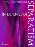 Cover image of book In Defence of Separatism by Susan Hawthorne
